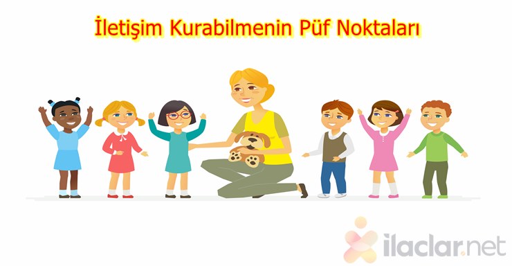 Çocuklarla İletişim Nasıl Kurulur Püf Noktaları Nedir