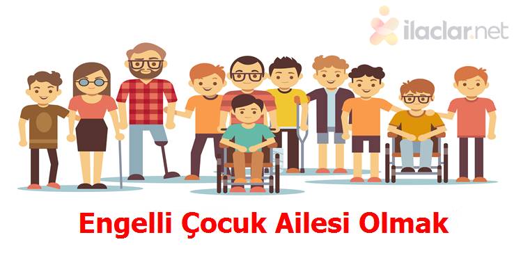 Engelli Çocuk Ailesi Olmak ve Ailelere Öneriler